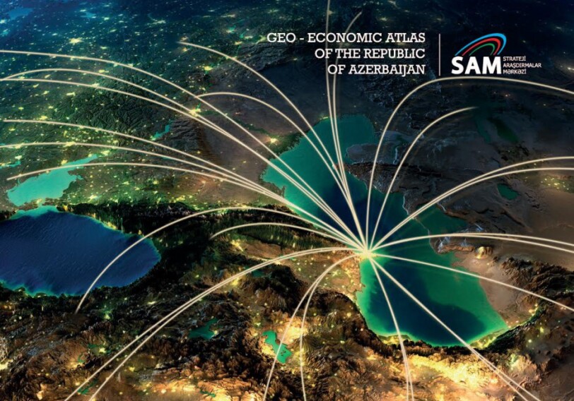 Издан «Геоэкономический атлас Азербайджанской Республики»