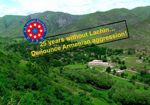Сеть азербайджанцев США проводит кампанию в связи с 25-й годовщиной оккупации Лачинского района