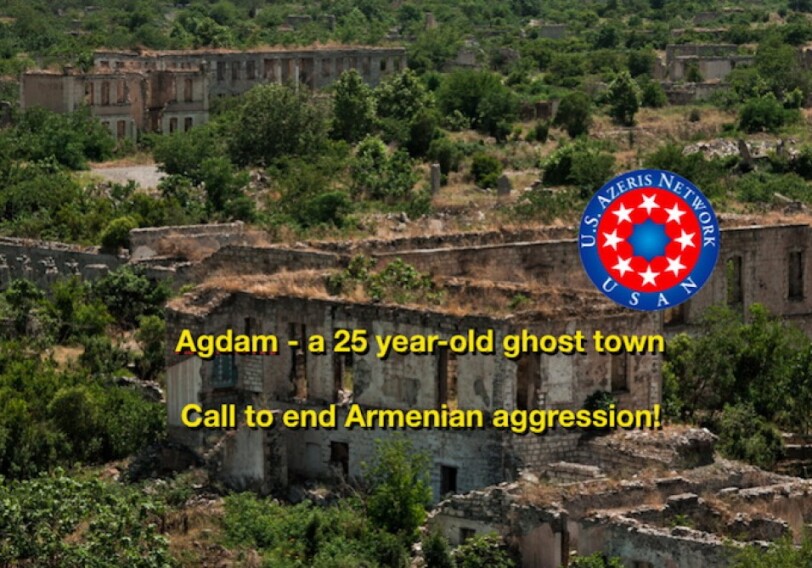 Сеть азербайджанцев США проводит кампанию в связи с 25-ой годовщиной оккупации Агдамского района
