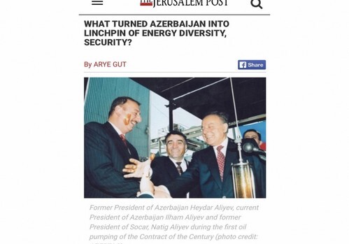 «Контракт века» превратил Азербайджан в центр энергетической безопасности Европы – The Jerusalem Post
