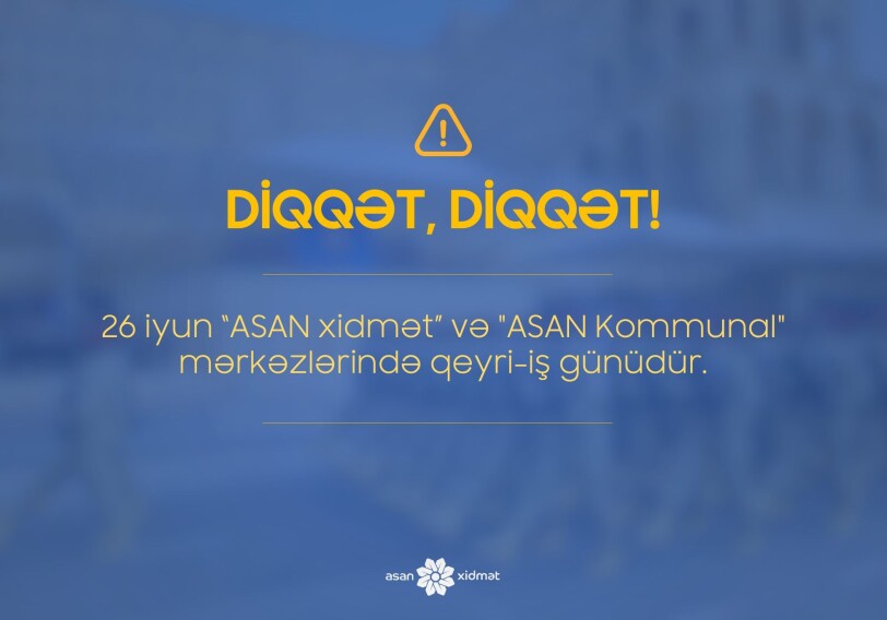 ASAN Хidmət и ASAN Кommunal не будут работать один день