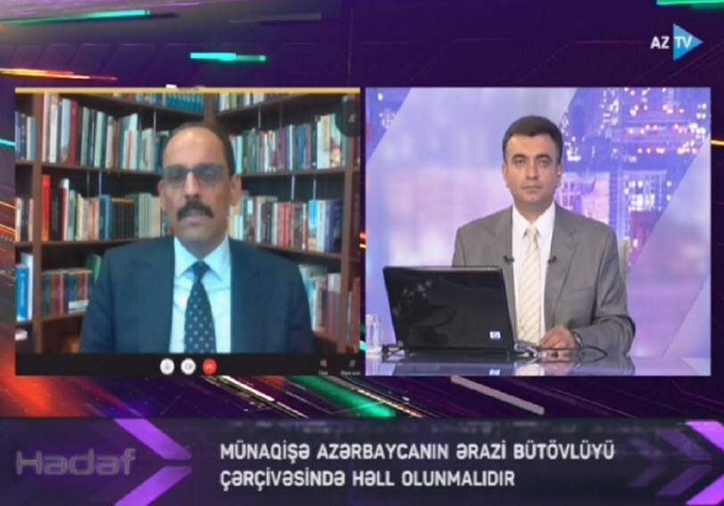 Ибрагим Калын: «Нагорно-карабахский конфликт должен быть урегулирован в рамках территориальной целостности Азербайджана»