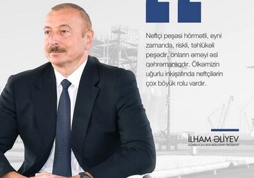 На официальной странице президента Ильхама Алиева в Facebook размещена публикация в связи с Днем нефтяника