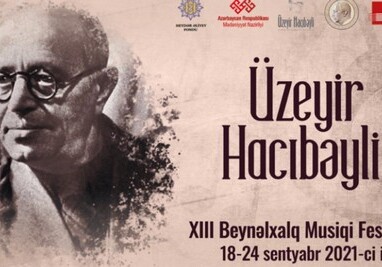 В Шуше пройдет XIII Международный музыкальный фестиваль имени Узеира Гаджибейли