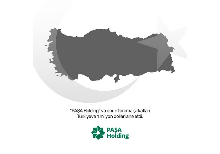 PAŞA Holding и его дочерние компании пожертвовали $1 млн на оказание помощи Турции